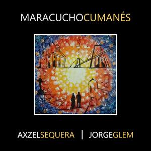 Maracucho Cumanés (feat. Jorge Glem)