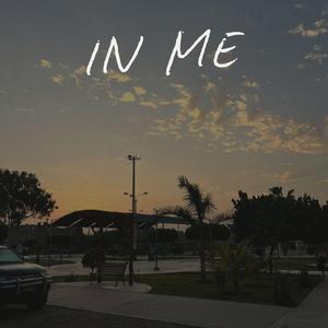 In Me
