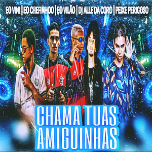 Chama Tuas Amiguinhas