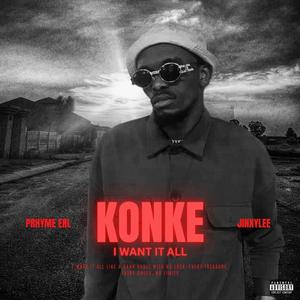 KoNkE (I Want It All) (feat. @jinxylee macavillain)
