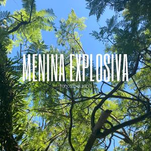 Menina Explosiva (Sem remix)