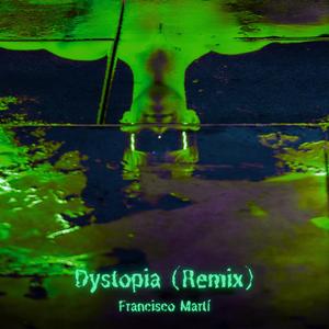 Dystopia (Remix)