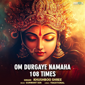 Om Durgaye Namaha 108 Times