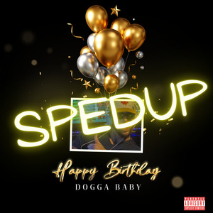 Happy Birthday Dogga Baby (Freestyle) (Sped Up)