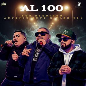 Al 100 (feat. Antonio Soto Holy Site & El Parck 664)