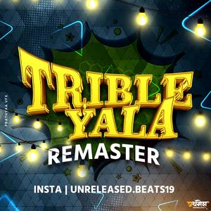 TRIBLE YALA REMASTER