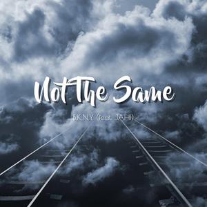 Not the Same