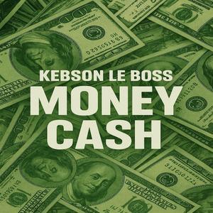 kebson le boss money cash ofificial prod by chiato records madrid