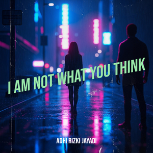 I Am Not What You Think