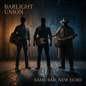 Same Bar, New Echo (feat. Barlight Union)