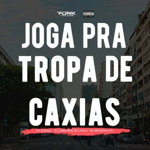 Joga pra Tropa de Caxias