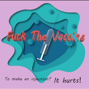 f**k The vaccine