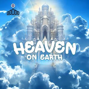 HEAVEN ON EARTH