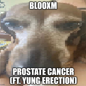 PROSTATE CANCER (feat. yung erection)