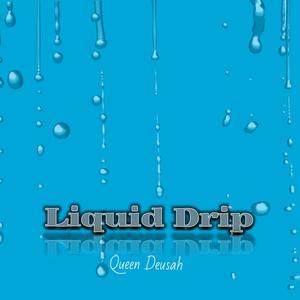 Liquid Drip