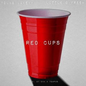 Red Cups (feat. Little G Fresh)
