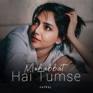 Mohabbat Hai Tumse