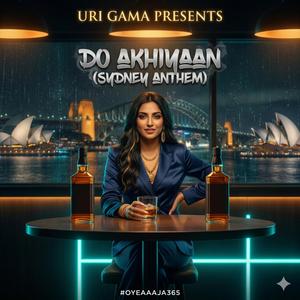 Do Akhiyaan (#OyeAaaJa365)