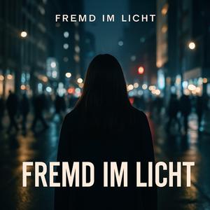 Fremd im Licht