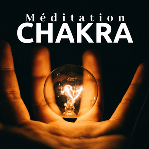 Equilibrer les Chakras