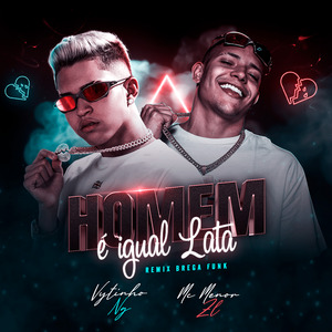 Homem É Igual Lata (Brega Funk Remix)