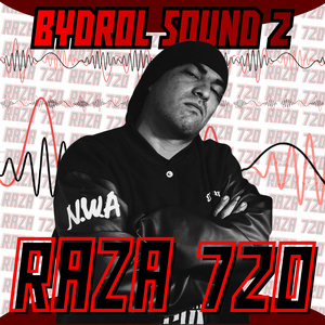 BYDROL SOUND 2: RAZA 720