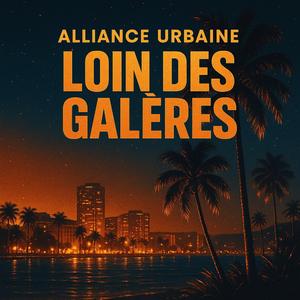Loin des galères