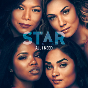 All I Need (From “Star” Season 3)