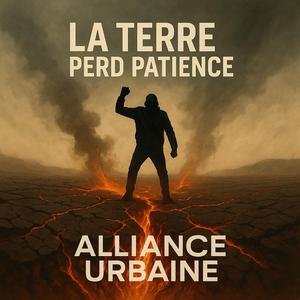 La terre perd patience