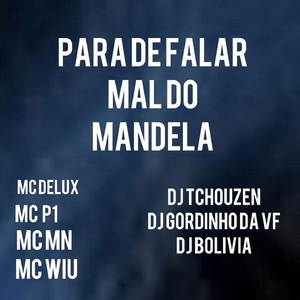 PARA DE FALAR MAL DO MANDELA
