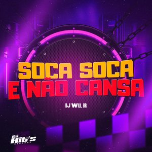 Soca Soca e Não Cansa