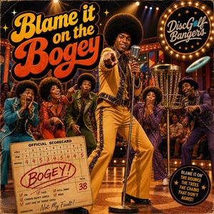 Blame It on the Bogey
