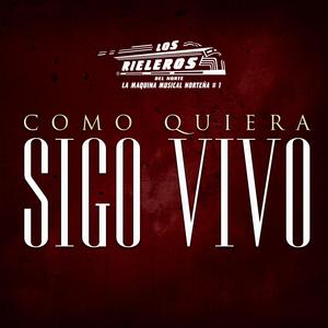 Como Quiera Sigo Vivo