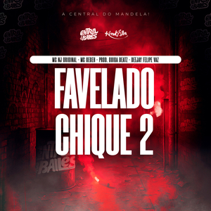 Favelado Chique 2