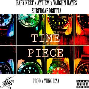 Time Piece (feat. Baby Keef, Vaughn Hayes, Surfboard B & Aytiem)