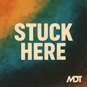 Stuck Here