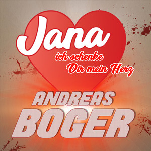 Jana (Ich schenke Dir mein Herz)