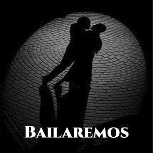 Bailaremos