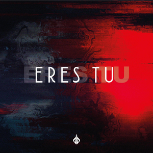 Eres Tu