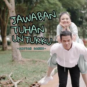 Jawaban Tuhan Untukku