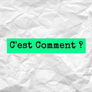 C'est comment ?