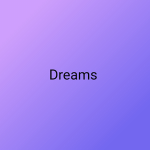 Dreams