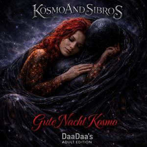 Gute Nacht Kosmo (DaaDaa Adult Edition) (feat. DaaDaa Kosmo)