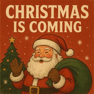 Christmas Is Coming