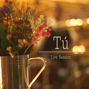 Tú (Live Session)