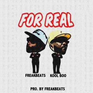 For Real (feat. Kool Boo)