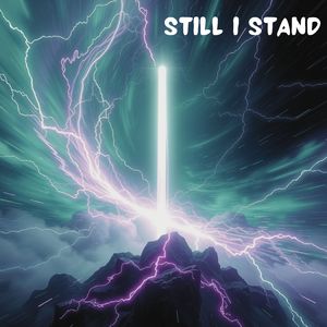Still I Stand