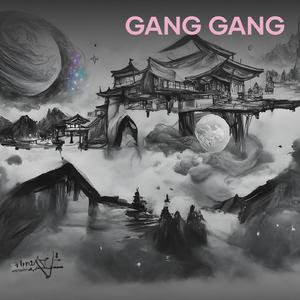 Gang Gang