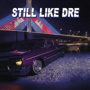 Still Like D.R.E