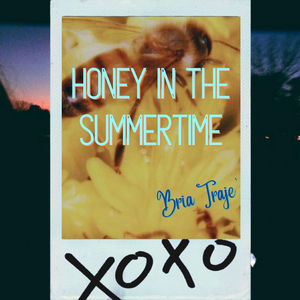Honey in the Summertime